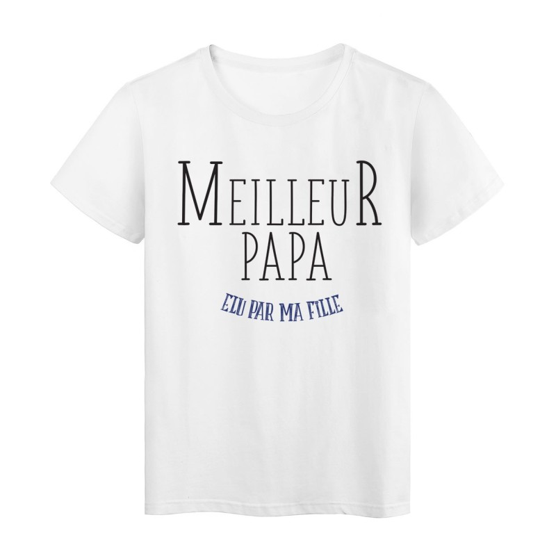 T-Shirt imprimé Fete des peres meilleur papa elu par ma fille