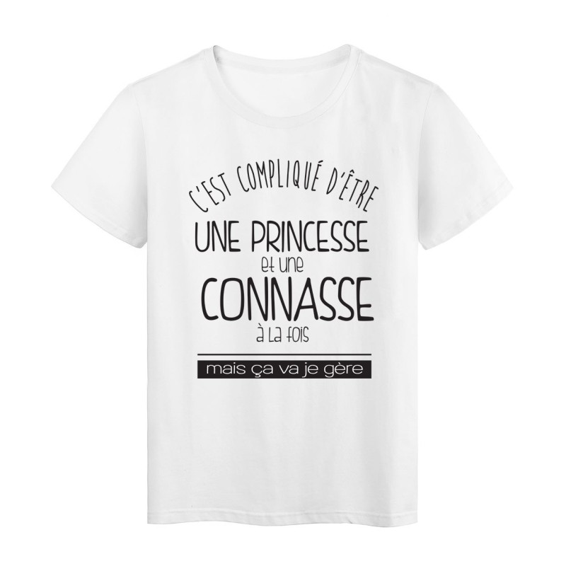 T-Shirt imprimé humour c'est compliqué d'etre une princesse et une connasse a la fois 
