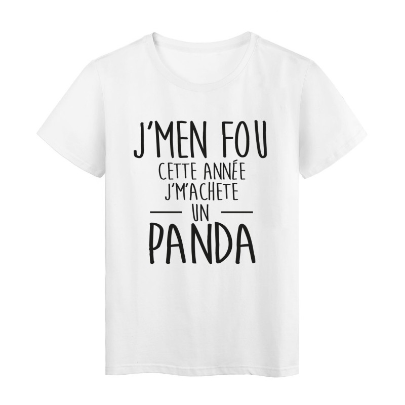 T-Shirt imprimé citation Je m'en fou je m'achete un Panda