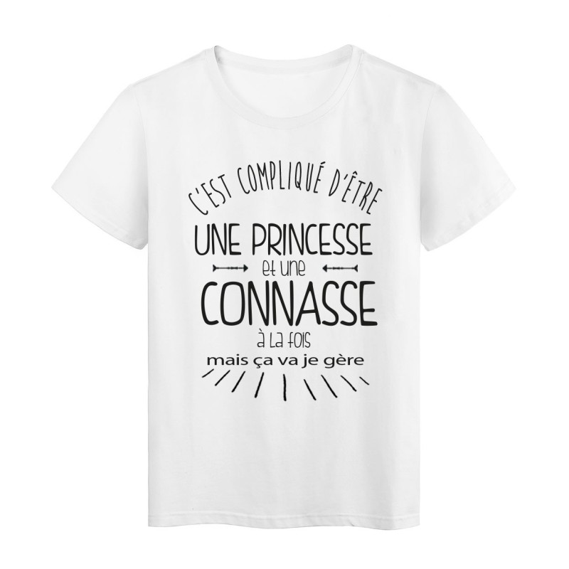 T-Shirt citation humour c'est compliqué d'etre une princesse et une connasse