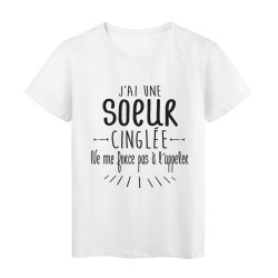 T-Shirt citation humour j'ai une soeur cinglée