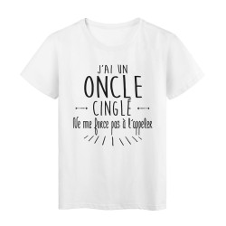 T-Shirt citation humour j'ai un oncle cinglé