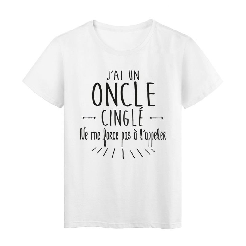T-Shirt citation humour j'ai un oncle cinglé