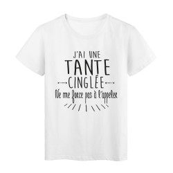 T-Shirt citation humour j'ai une tante cinglée
