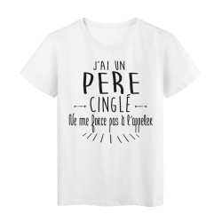 T-Shirt citation humour j'ai un pere cinglé