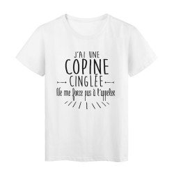 T-Shirt citation humour j'ai une copine cinglée