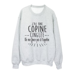 Sweat shirt citation humour j'ai une copine cinglée