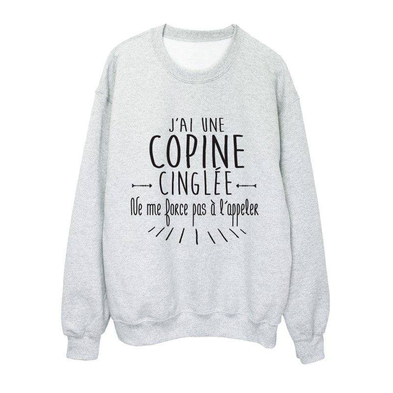 Sweat shirt citation humour j'ai une copine cinglée