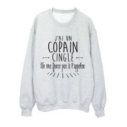 Sweat shirt citation humour j'ai un copain cinglé