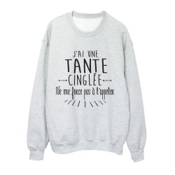 Sweat shirt citation humour j'ai une tante cinglée