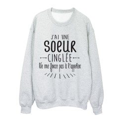 Sweat shirt citation humour j'ai une soeur cinglée