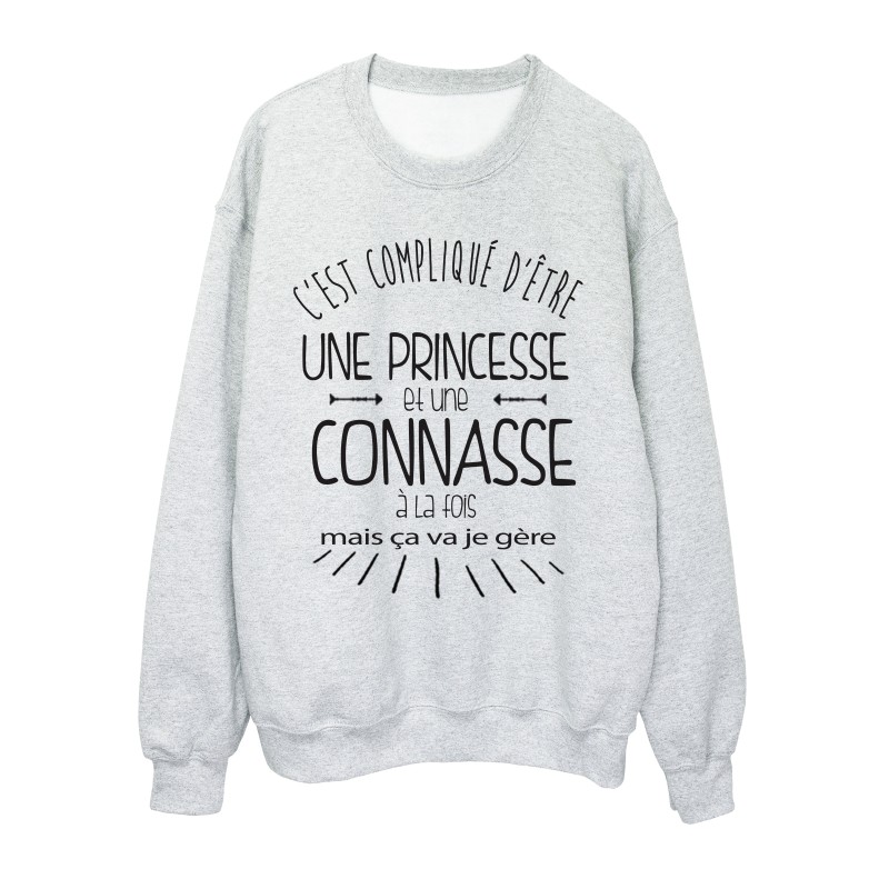 Sweat shirt citation humour c'est compliqué d'etre une princesse et une connasse