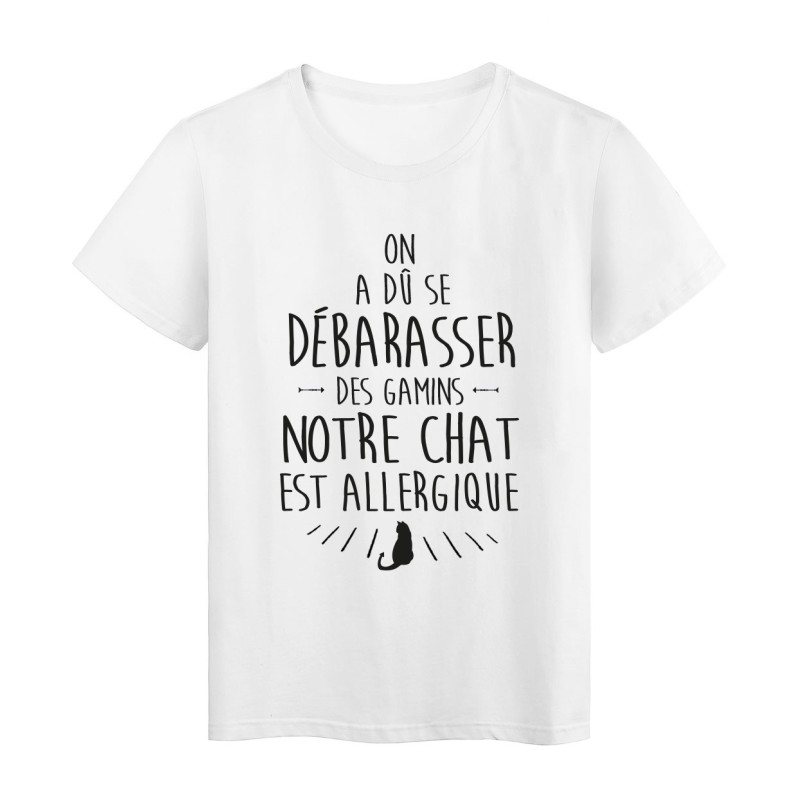 T-Shirt imprimé humour on a du se debarraser des gamins chat allergique