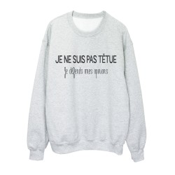 Sweat shirt imprimé citation humour je ne suis pas tétu je defends mes opinions 