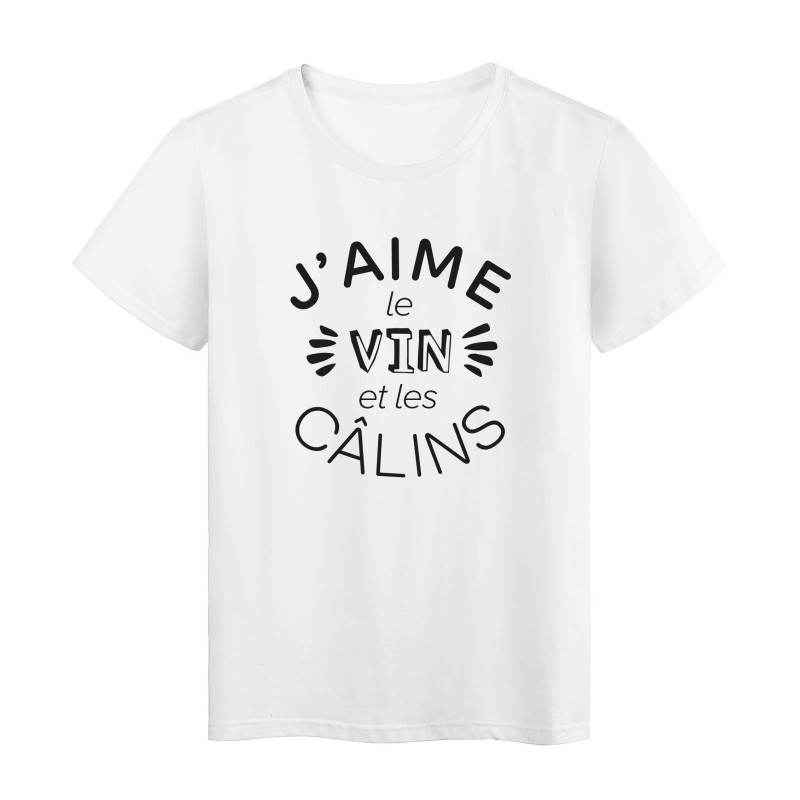T-Shirt imprimé citation humour j'aime le vin et les calins