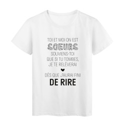 T-Shirt imprimé citation humour soeur si tu tombes je te releverai apres avoir fini de rire