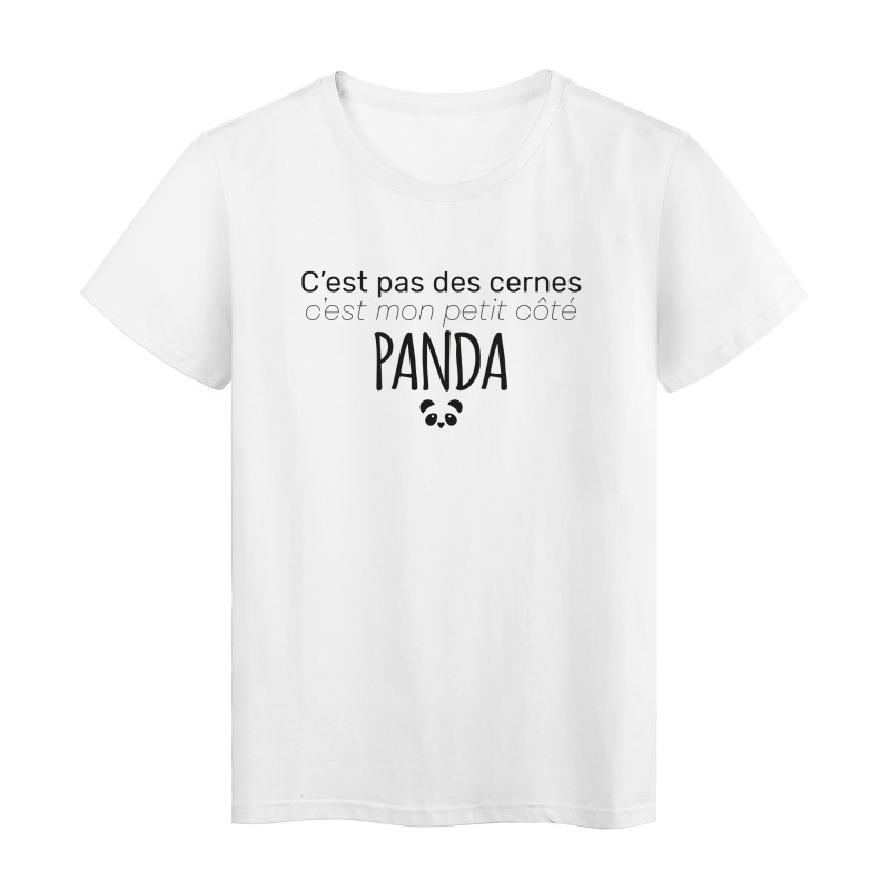 T-Shirt imprimé citation humour c'est pas des cernes c'est mon coté panda