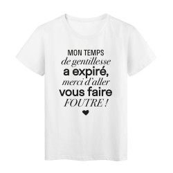 T-Shirt imprimé citation humour mon temps de gentillesse a expiré merci d'aller vous faire foutre