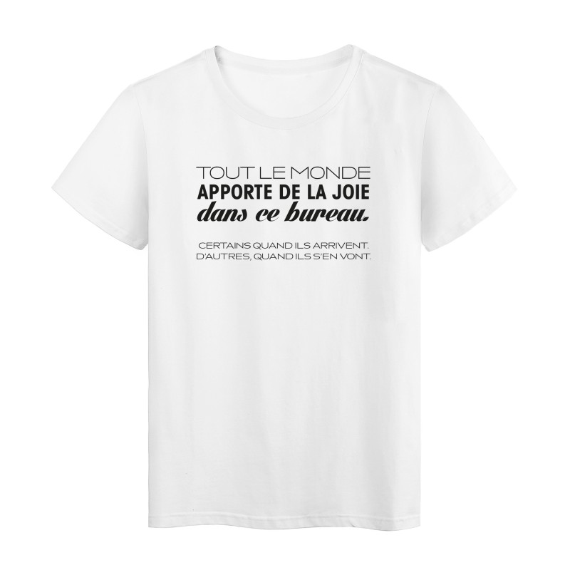 T-Shirt imprimé citation humour tout le monde apporte de la joie dans ce bureau 