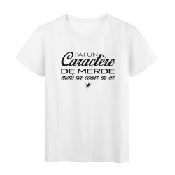 T-Shirt imprimé citation humour j'ai un caractere de merde mais un coeur en or