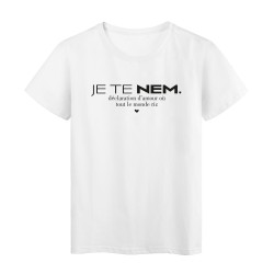 T-Shirt imprimé citation humour je te nem declaration d'amour ou t'ou le monde riz 