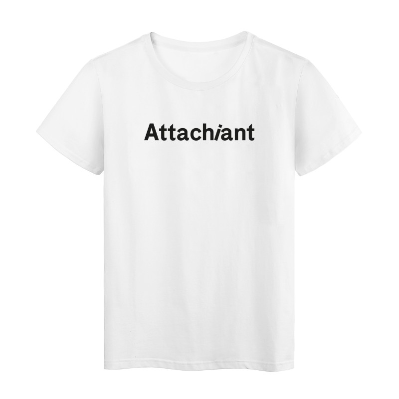 T-Shirt imprimé citation humour attachiant 