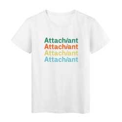 T-Shirt imprimé citation humour attachiant 