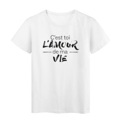 T-Shirt imprimé citation c'est toi l'amour de ma vie 