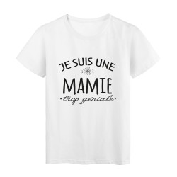 T-Shirt imprimé citation humour Je suis une mamie trop géniale