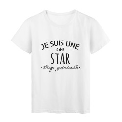 T-Shirt imprimé citation humour Je suis une star trop géniale
