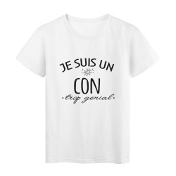 T-Shirt imprimé citation humour Je suis un con trop génial