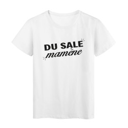 T-Shirt imprimé citation humour du sale mamène
