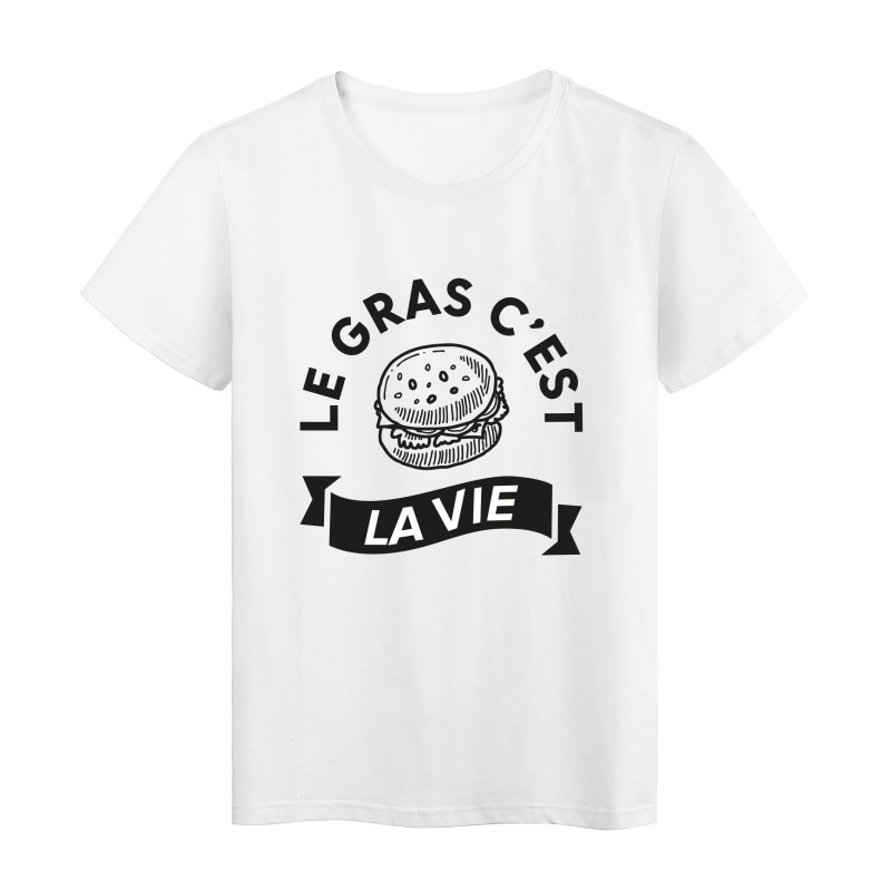 T-Shirt imprimé citation humour le gras c'est la vie