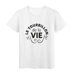 T-Shirt imprimé citation humour le tourbillon de la vie