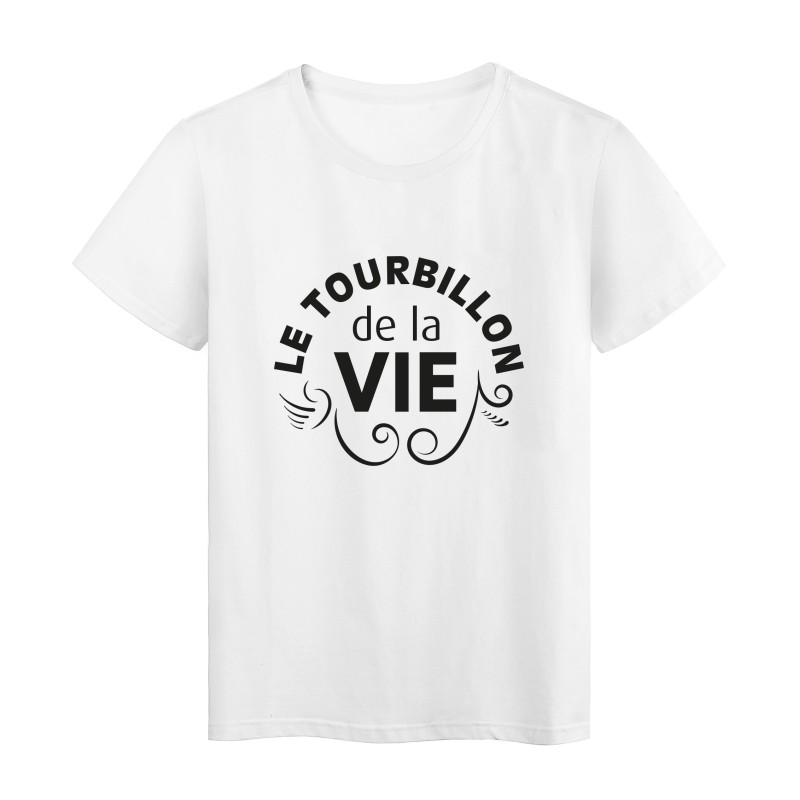 T-Shirt imprimé citation humour le tourbillon de la vie