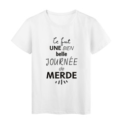 T-Shirt imprimé citation humour ce fut une bien belle journée de merde