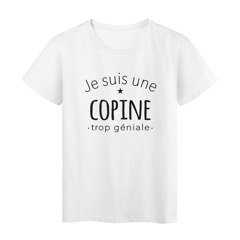 T-Shirt imprimé citation je suis une copine trop géniale