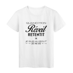 T-Shirt imprimé citation humour Quand mon reveil ententit je suis au bout de ma vie