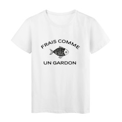 T-Shirt imprimé citation humour frais comme un gardon