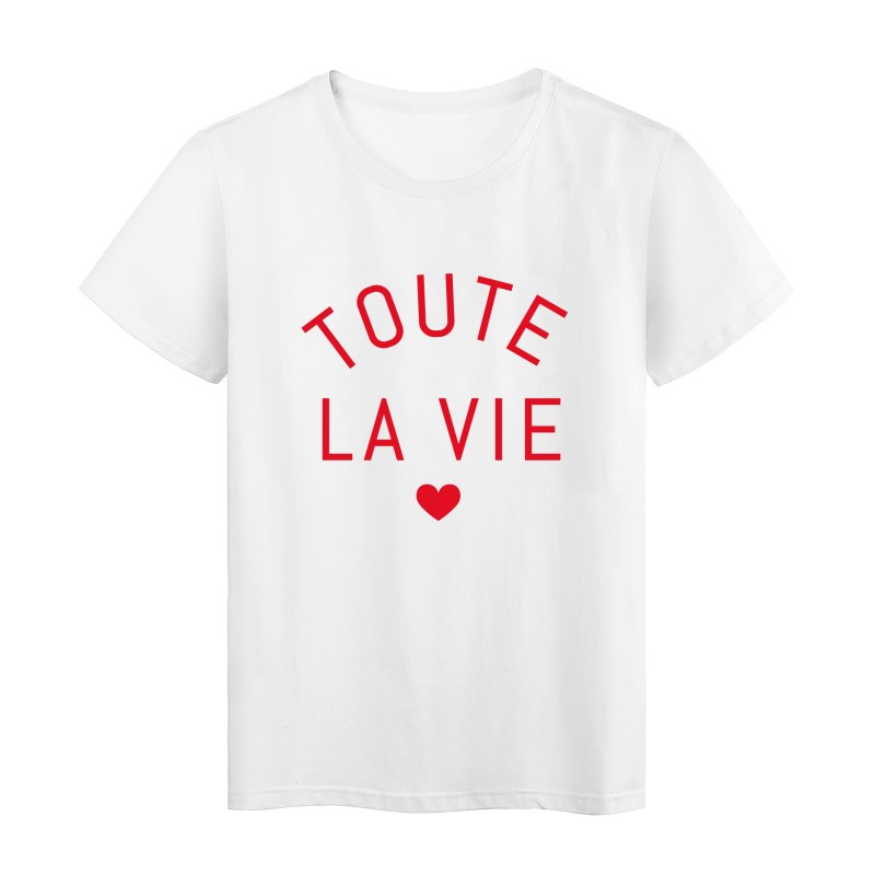 T-Shirt imprimé citation toute la vie