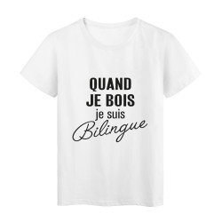 T-Shirt imprimé citation humour quand je bois je suis bilingue