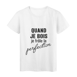 T-Shirt imprimé citation humour quand je frole la perfection