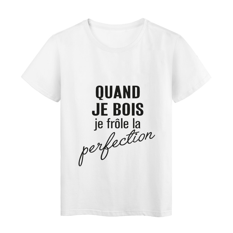 T-Shirt imprimé citation humour quand je frole la perfection