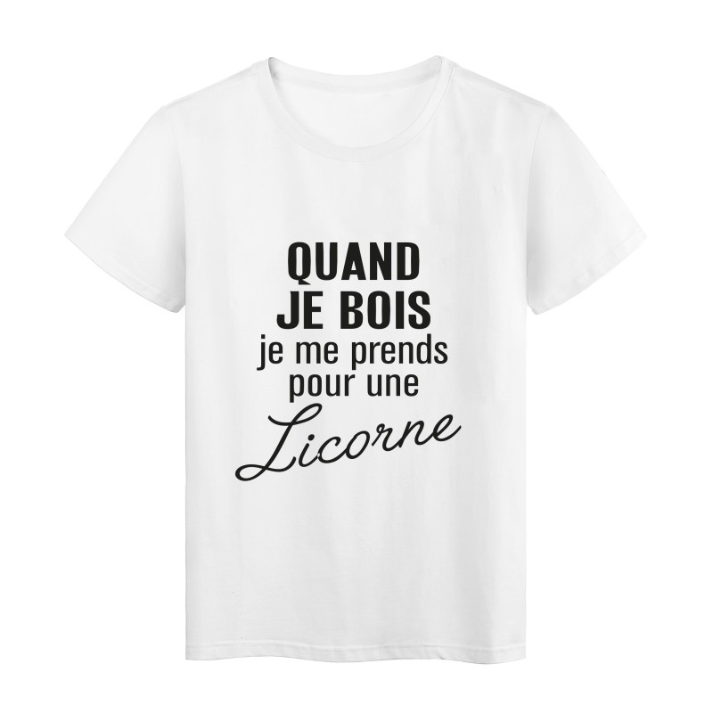 T-Shirt imprimé citation humour quand je bois je me prends pour une licorne 