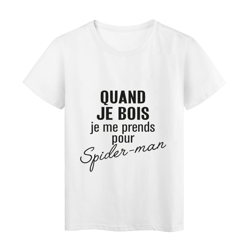 T-Shirt imprimé citation humour quand je bois je me prends pour spiderman
