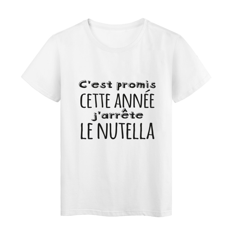 T-Shirt imprimé citation humour C'est promis cette année j'arrete le nutella