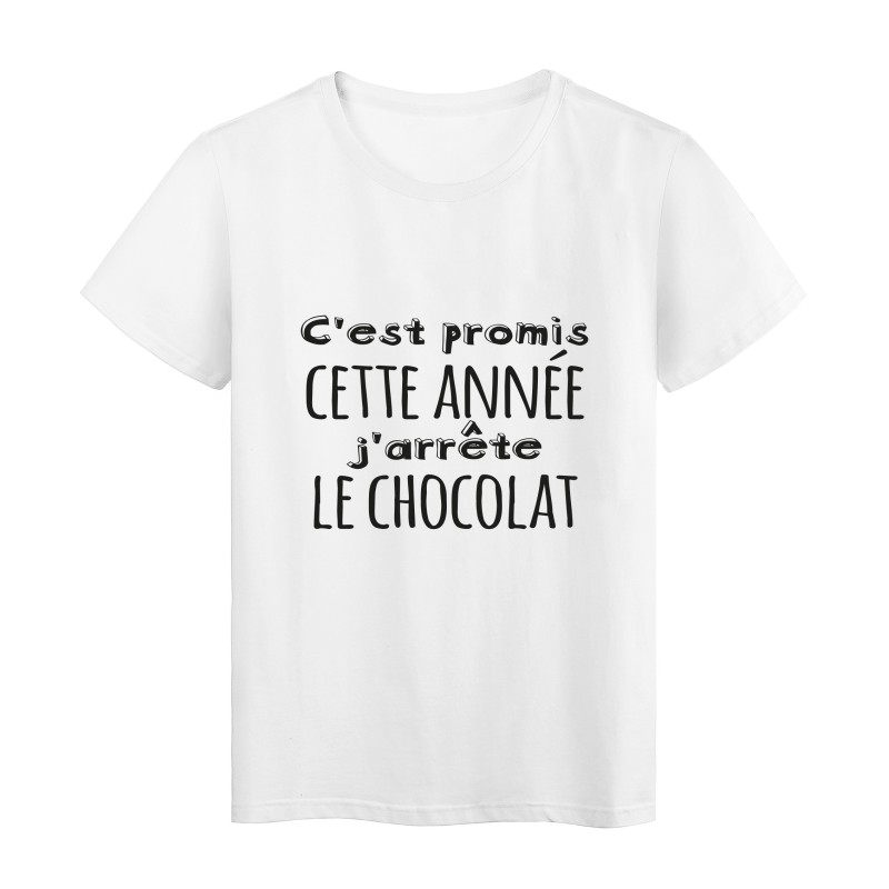 T-Shirt imprimé citation humour C'est promis cette année j'arrete le chocolat