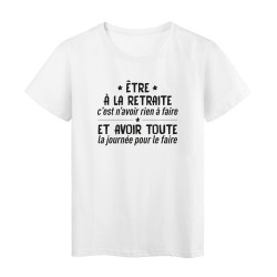 T-Shirt imprimé citation humour Etre a la retraite