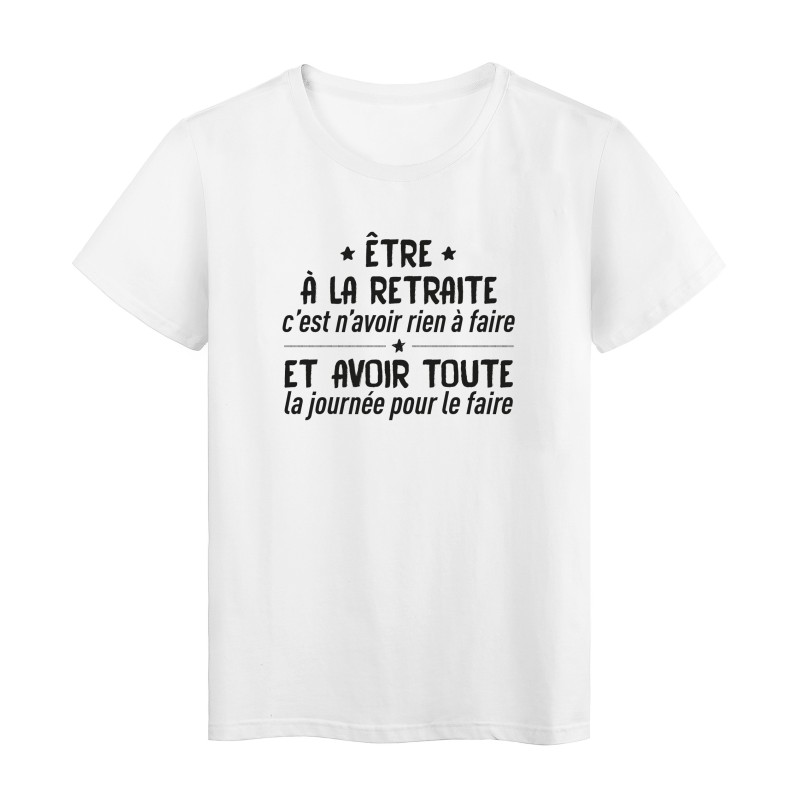 T-Shirt imprimé citation humour Etre a la retraite