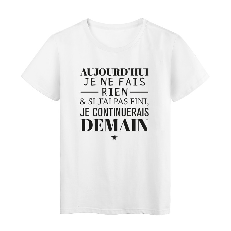 T-Shirt imprimé citation humour Aujourdhui je ne fais rien